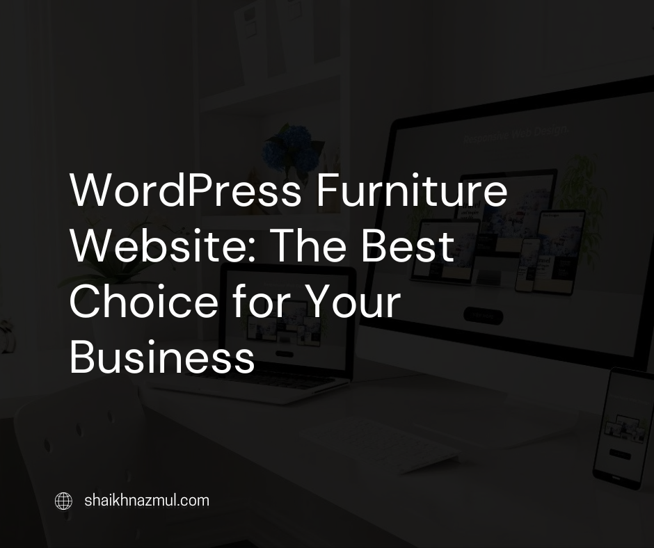 WordPress Furniture Website The Best Choice for Your Business